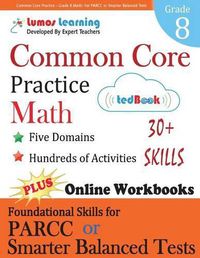 Cover image for Common Core Practice - Grade 8 Math: Workbooks to Prepare for the Parcc or Smarter Balanced Test