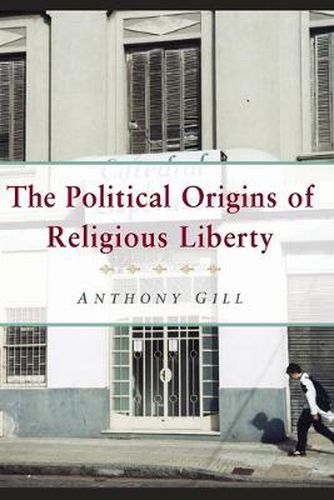 Cover image for The Political Origins of Religious Liberty