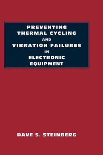 Cover image for Preventing Thermal Cycling and Vibration Failures in Electronic Equipment