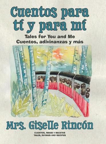 Cover image for Cuentos para ti y para mi: Tales for You and Me; Cuentos, adivinanzas y mas.