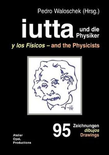 Cover image for iutta und die Physiker: 95 Zeichnungen