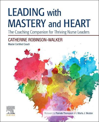 Cover image for Leading with Mastery and Heart: The Coaching Companion for Thriving Nurse Leaders