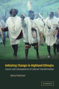 Cover image for Initiating Change in Highland Ethiopia: Causes and Consequences of Cultural Transformation