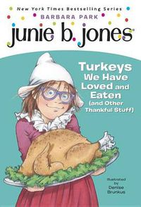 Cover image for Junie B. Jones #28: Turkeys We Have Loved and Eaten (and Other Thankful Stuff)