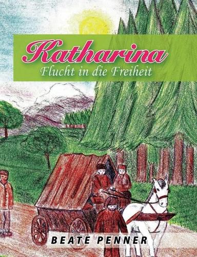 Cover image for Katharina: Flucht in die Freiheit