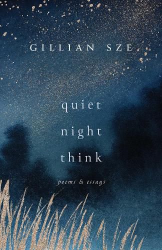 Cover image for Quiet Night Think: Poems & Essays