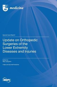 Cover image for Update on Orthopedic Surgeries of the Lower Extremity Diseases and Injuries