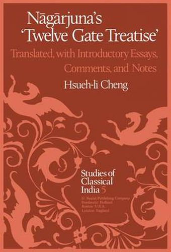 Nagarjuna's Twelve Gate Treatise: Translated with Introductory Essays, Comments, and Notes