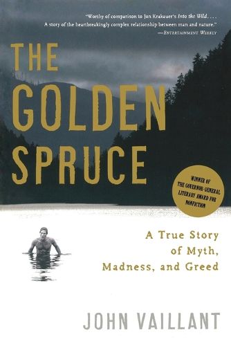 Cover image for The Golden Spruce: A True Story of Myth, Madness, and Greed