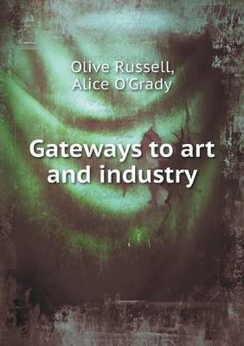 Cover image for Gateways to art and industry
