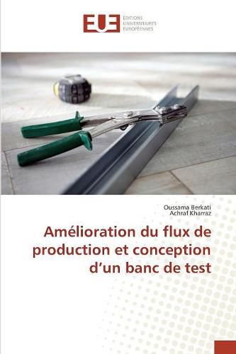 Cover image for Am lioration Du Flux de Production Et Conception D Un Banc de Test