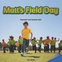 Cover image for Matt's Field Day: Represent and Interpret Data