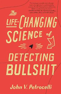Cover image for The Life-Changing Science of Detecting Bullshit