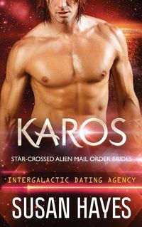 Cover image for Karos: Star-Crossed Alien Mail Order Brides (Intergalactic Dating Agency)