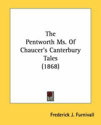 Cover image for The Pentworth Ms. of Chaucer's Canterbury Tales (1868)