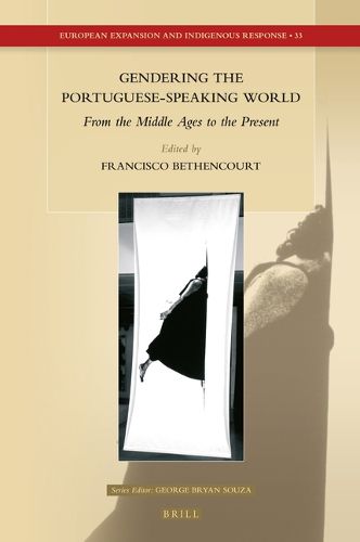 Cover image for Gendering the Portuguese-Speaking World: From the Middle Ages to the Present