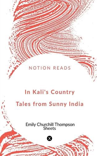 Cover image for In Kali's Country Tales from Sunny India