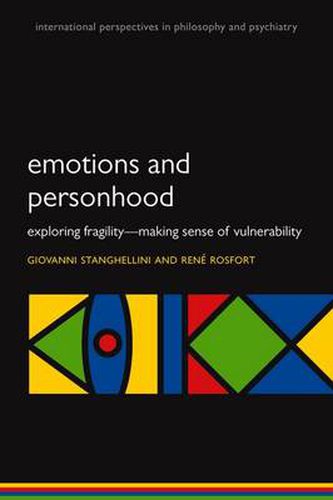 Emotions and Personhood: Exploring Fragility - Making Sense of Vulnerability