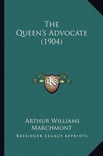 The Queen's Advocate (1904)