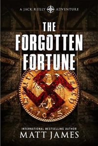 Cover image for The Forgotten Fortune: The Jack Reilly Adventures