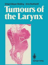 Cover image for Tumours of the Larynx: Histopathology and Clinical Inferences