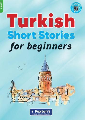 Cover image for Turkish Short Stories for Beginners - Based on a comprehensive grammar and vocabulary framework (CEFR A1) - with quizzes , full answer key and online audio