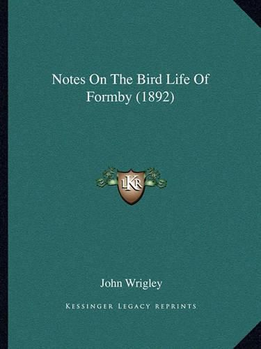 Cover image for Notes on the Bird Life of Formby (1892)