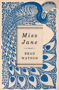Cover image for Miss Jane: A Novel