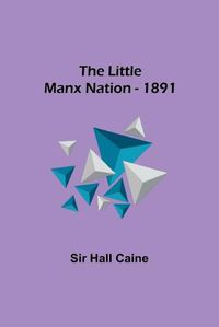 Cover image for The Little Manx Nation - 1891