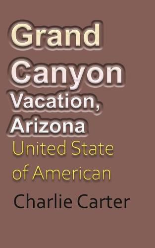 Cover image for Grand Canyon Vacation, Arizona