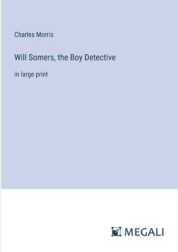 Will Somers, the Boy Detective