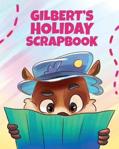 Gilbert's Holiday Scrapbook