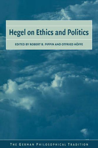 Hegel on Ethics and Politics