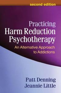 Cover image for Practicing Harm Reduction Psychotherapy: An Alternative Approach to Addictions