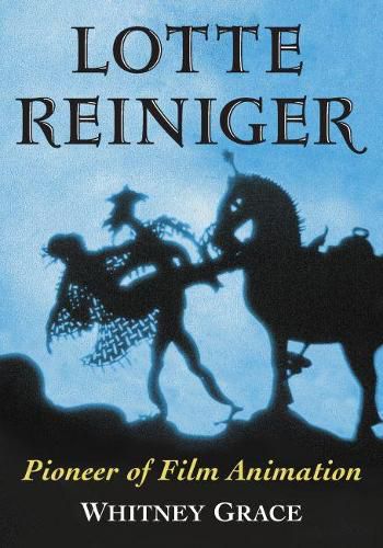 Cover image for Lotte Reiniger: Pioneer of Film Animation