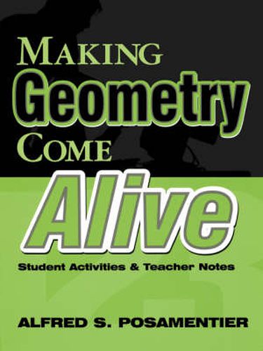 Cover image for Making Geometry Come Alive Student Activities & Teacher Notes: Student Activities and Teacher Notes