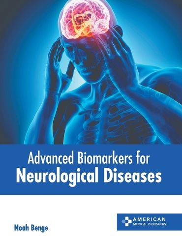 Cover image for Advanced Biomarkers for Neurological Diseases