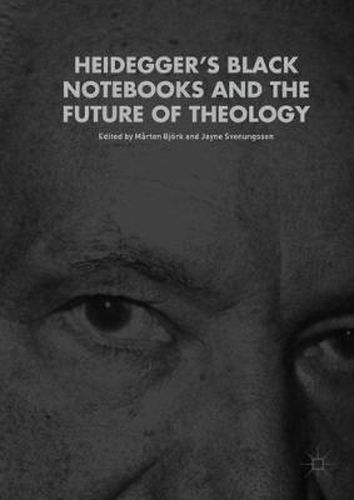 Cover image for Heidegger's Black Notebooks and the Future of Theology