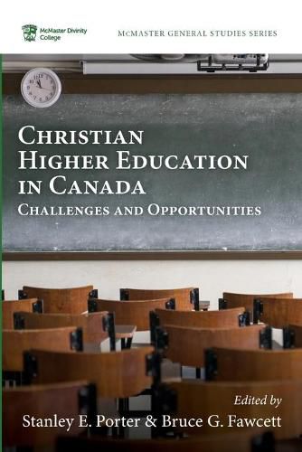 Cover image for Christian Higher Education in Canada: Challenges and Opportunities