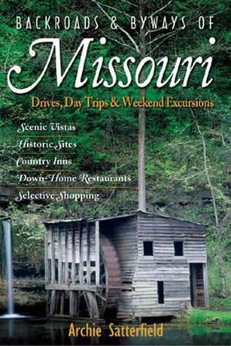 Cover image for Backroads and Byways of Missouri: Drives, Day Trips and Weekend Excursions