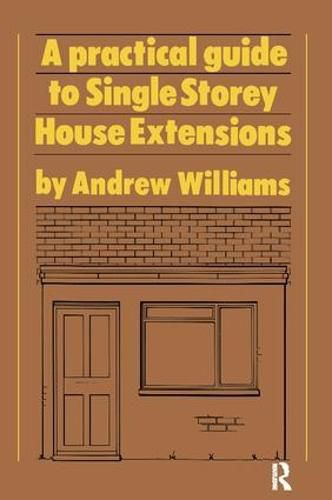 Cover image for A Practical Guide to Single Storey House Extensions