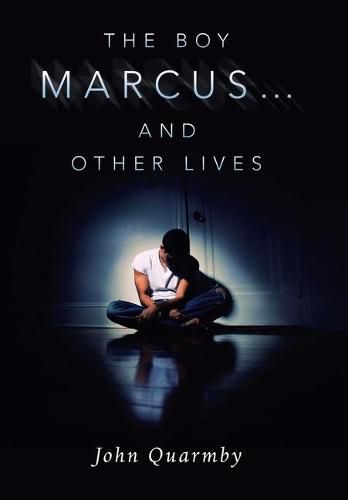 Cover image for The Boy Marcus... and Other Lives