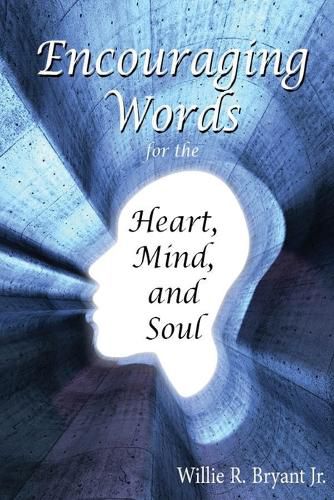 Cover image for Encouraging Words for the Heart, Mind and Soul