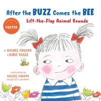 Cover image for After the Buzz Comes the Bee: Lift-the-Flap Animal Sounds