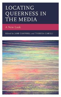 Cover image for Locating Queerness in the Media: A New Look