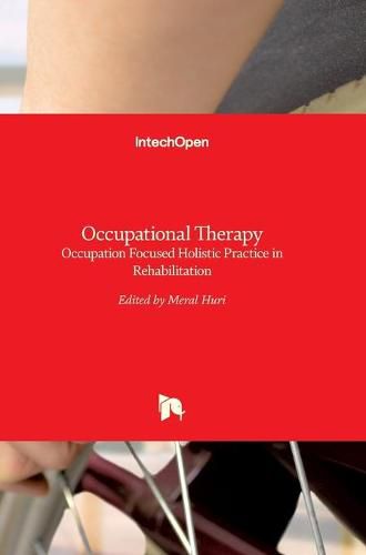 Cover image for Occupational Therapy: Occupation Focused Holistic Practice in Rehabilitation