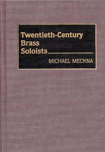 Twentieth-Century Brass Soloists