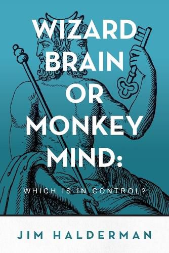 Cover image for Wizard Brain or Monkey Mind