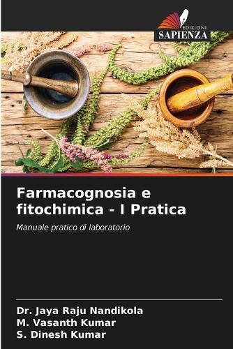 Cover image for Farmacognosia e fitochimica - I Pratica