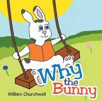 Cover image for Why the Bunny